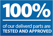 Tested and Approved Delivered parts